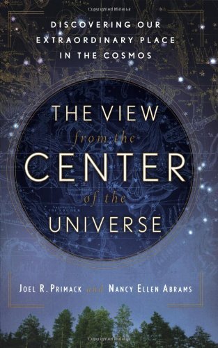 Cover for Nancy Ellen Abrams · The View from the Center of the Universe: Discovering Our Extraordinary Place in the Cosmos (Paperback Book) (2007)