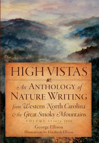 Cover for George Ellison · High Vistas: an Anthology of Nature Writing from Western North Carolina and the Great Smoky Mountains (Taschenbuch) (2008)