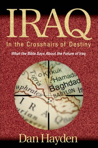 Cover for Dan Hayden · Iraq: in the Crosshairs of Destiny (Paperback Book) (2008)