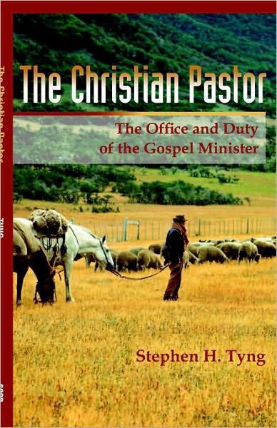 Cover for Stephen Higginson Tyng · The Christian Pastor: His Office and Duty (Taschenbuch) (2006)