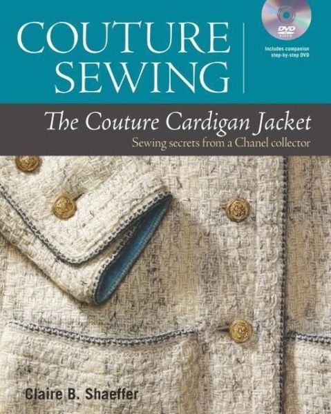 Cover for C Schaeffer · The Couture Sewing: Couture Cardigan Jacket (Hardcover Book) [With DVD edition] (2013)