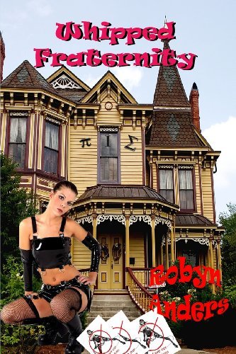 Cover for Robyn Anders · Whipped Fraternity (Pocketbok) (2013)