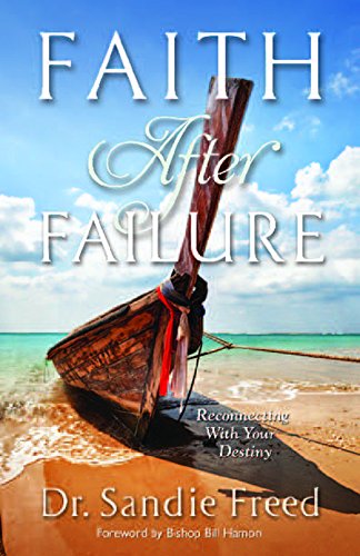 Cover for Sandie Freed · Faith After Failure: Reconnecting with Your Destiny (Paperback Book) (2014)