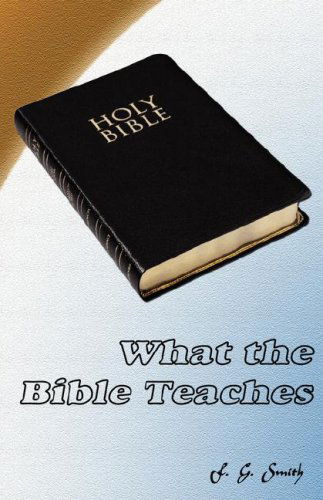 Cover for F. G. Smith · What the Bible Teaches (Paperback Book) (2008)