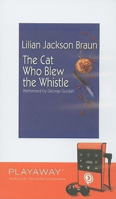 Cover for Lilian Jackson Braun · The Cat Who Blew the Whistle (N/A) (2008)