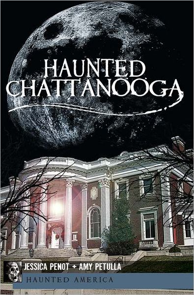 Cover for Amy Petulla · Haunted Chattanooga (Tn) (Haunted America) (Paperback Book) (2011)