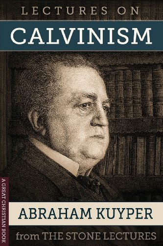 Cover for Abraham Kuyper · Lectures on Calvinism: the Stone Lectures of Princeton (Paperback Book) (2013)