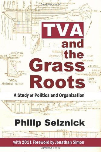 Cover for Philip Selznick · Tva and the Grass Roots: a Study of Politics and Organization (Paperback Book) (2011)