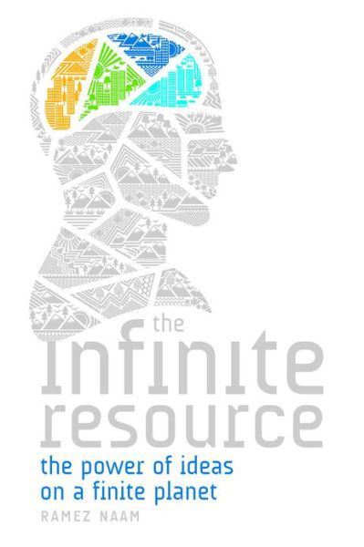 Cover for Ramez Naam · The Infinite Resource (Hardcover Book) (2013)