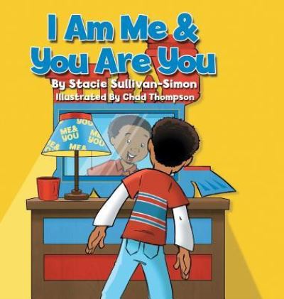 Cover for Stacie Sullivan-Simon · I Am Me &amp; You Are You (Hardcover Book) (2017)