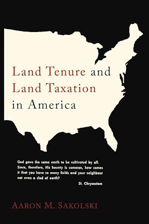 Cover for Aaron M Sakolski · Land Tenure and Land Taxation in America (Paperback Book) (2012)