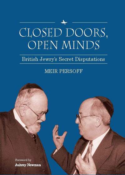 Cover for Meir Persoff · Closed Doors, Open Minds: British Jewry's Secret Disputations (Hardcover Book) (2018)