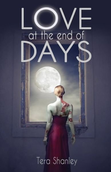 Cover for Tera Shanley · Love at the End of Days - Dead Rapture (Paperback Bog) (2014)
