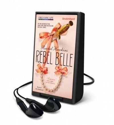 Rebel Belle - Rachel Hawkins - Other - Dreamscape Media - 9781629234557 - May 6, 2014