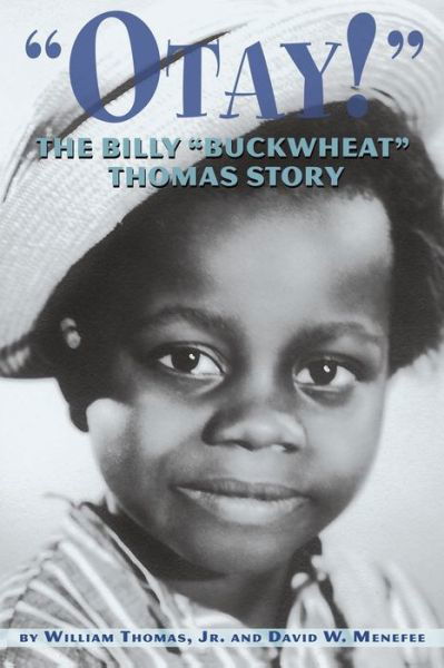 Cover for David W Menefee · Otay! - The Billy Buckwheat Thomas Story (Paperback Book) (2021)