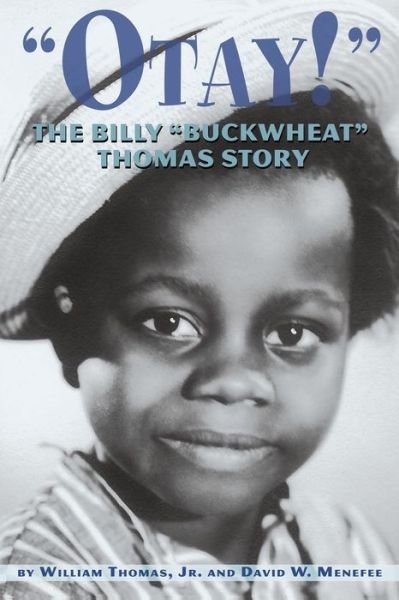 David W Menefee · Otay! - The Billy Buckwheat Thomas Story (Paperback Bog) (2021)