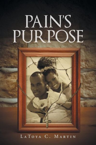 Cover for Latoya C Martin · Pain's Purpose (Paperback Book) (2017)