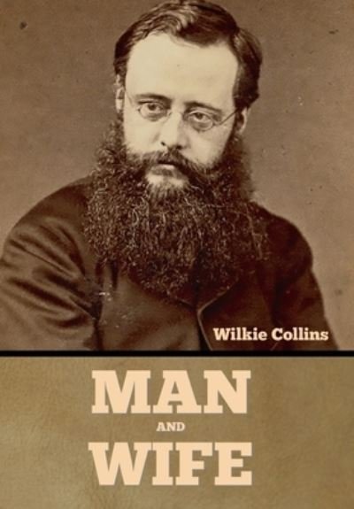 Cover for Wilkie Collins · Man and Wife (Gebundenes Buch) (2022)