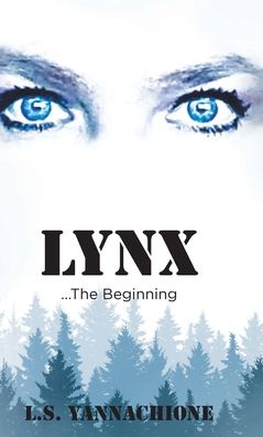 Cover for L S Yannachione · LYNX...The Beginning (Hardcover Book) (2021)