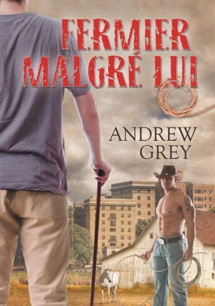 Cover for Andrew Grey · Fermier Malgre Lui (Translation) (Paperback Book) (2017)