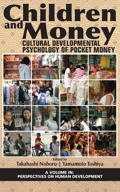 Cover for Children and Money: Cultural Developmental Psychology of Pocket Money - Perspectives on Human Development (Hardcover Book) (2020)
