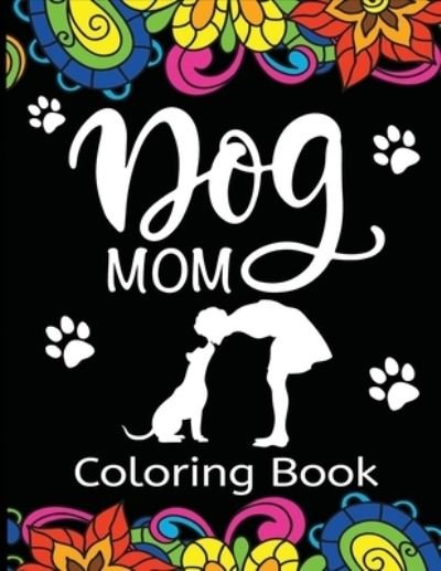Cover for Dylanna Press · Dog Mom Coloring Book (Paperback Book) (2020)