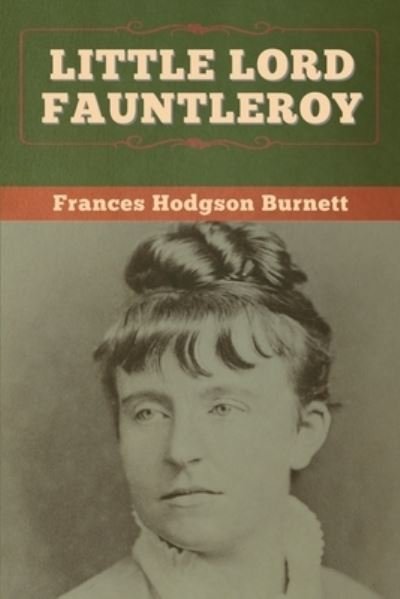 Cover for Frances Hodgson Burnett · Little Lord Fauntleroy (Pocketbok) (2020)