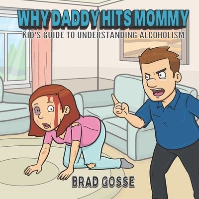 Cover for Brad Gosse · Why Daddy Hits Mommy (Paperback Book) (2020)