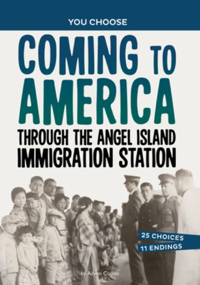 Cover for Ailynn Collins · Coming to America Through the Angel Island Immigration Station (Book) (2023)