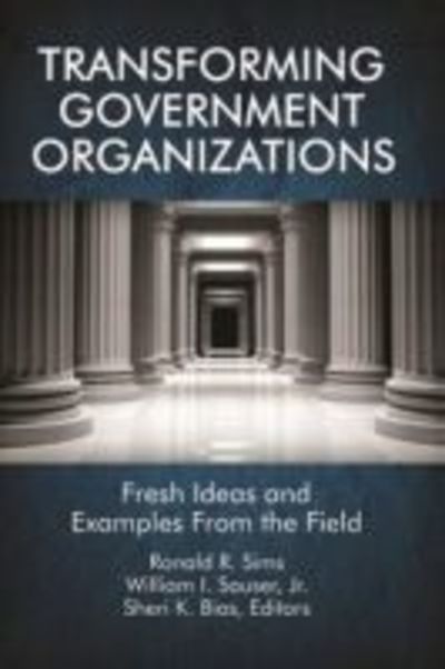 Cover for Ronald R. Sims · Transforming Government Organizations (Paperback Book) (2016)