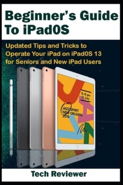 Cover for Tech Reviewer · Beginner's Guide to iPadOS (Paperback Bog) (2019)