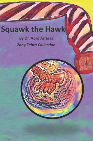 Cover for Arfaras · Squawk the Hawk (Paperback Book) (2019)