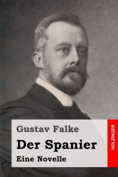 Cover for Gustav Falke · Der Spanier (Paperback Book) (2019)