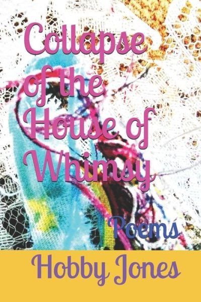 Cover for Hobby Jones · Collapse of the House of Whimsy (Pocketbok) (2019)