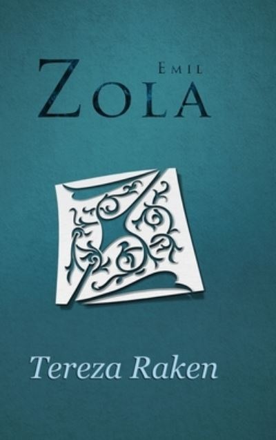 Cover for Emile Zola · Tereza Raken (Hardcover Book) (2021)