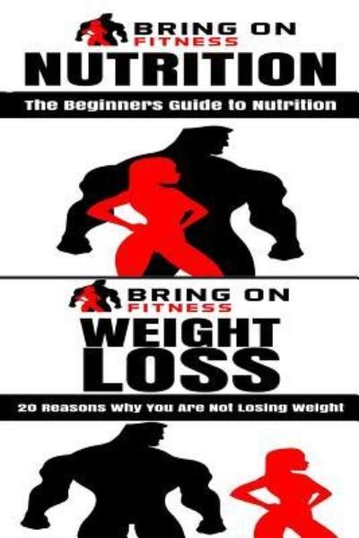 Cover for Bring on Fitness · Nutrition &amp; Weight Loss (Paperback Book) (2018)
