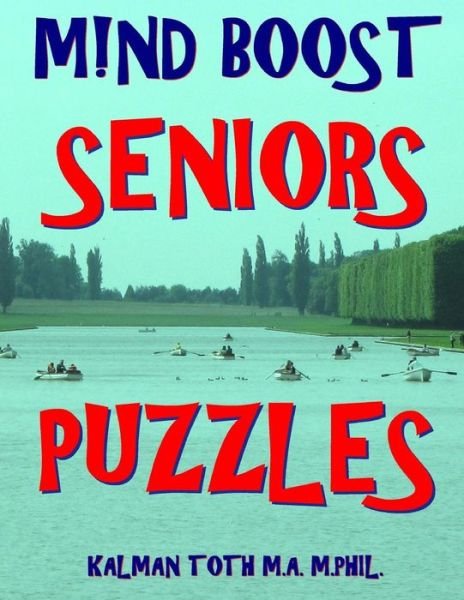 Cover for Kalman Toth M a M Phil · M!nd Boost Seniors Puzzles (Paperback Book) (2018)