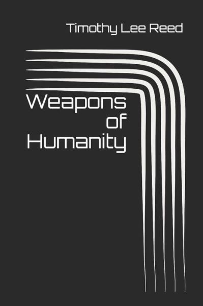 Cover for Timothy Reed · Weapons of Humanity (Paperback Book) (2018)