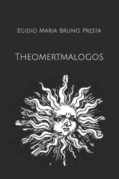 Cover for Egidio Presta · Theomertmalogos (Book) (2018)