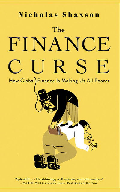 Cover for Nicholas Shaxson · Finance Curse the (Audiobook (CD)) (2019)