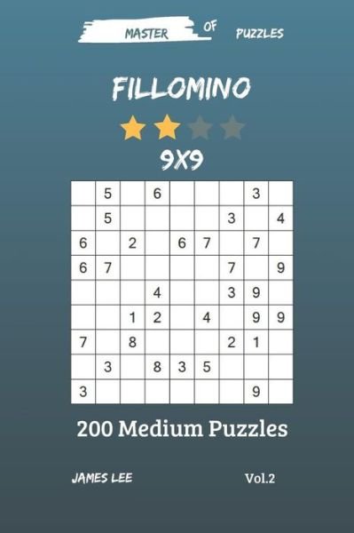 Cover for James Lee · Master of Puzzles - Fillomino 200 Medium Puzzles 9x9 Vol. 2 (Pocketbok) (2018)