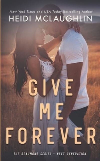 Give Me Forever - Heidi McLaughlin - Livros - McLaughlin, Heidi - 9781733410557 - 2 de fevereiro de 2023