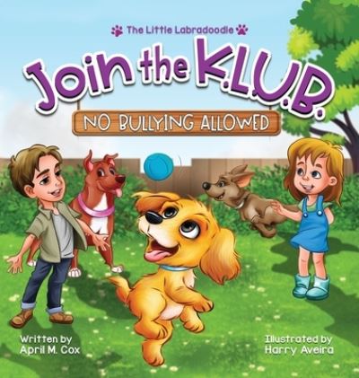 Cover for April M Cox · Join the K.L.U.B. - No Bullying Allowed (Hardcover Book) (2019)