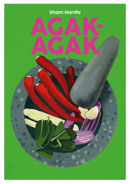 Agak-Agak - Blasta Books series - Sham Hanifa - Books - Nine Bean Rows Books - 9781739210557 - July 18, 2024