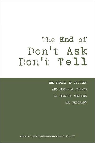 The End of Don't Ask Don't Tell - Marine Corps University Press - Books - Military Bookshop - 9781780391557 - April 18, 2011