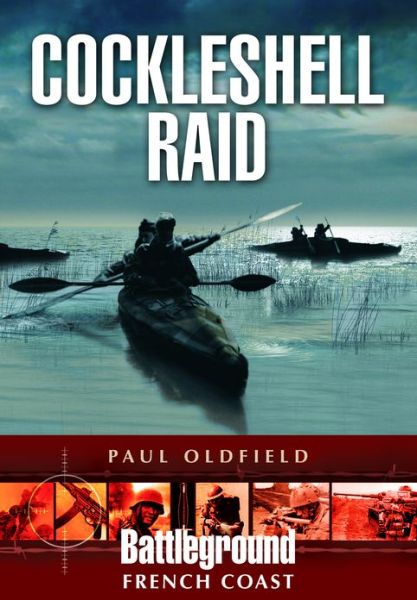 Cover for Paul Oldfield · Cockleshell Raid (Paperback Book) (2013)