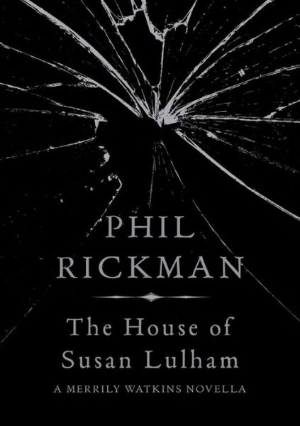 Cover for Phil Rickman · The House of Susan Lulham - Merrily Watkins Series (Gebundenes Buch) [Main edition] (2015)