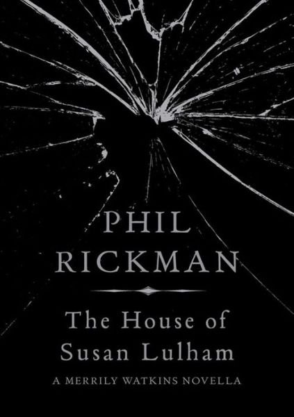 Cover for Phil Rickman · The House of Susan Lulham - Merrily Watkins Series (Hardcover bog) [Main edition] (2015)