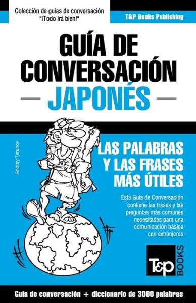 Cover for Andrey Taranov · Guia De Conversacion Espanol-japones Y Vocabulario Tematico De 3000 Palabras (Paperback Book) (2015)
