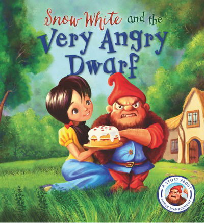 Cover for Steve Smallman · Fairytales Gone Wrong: Snow White and the Very Angry Dwarf: A story about anger management - Fairytales Gone Wrong (Paperback Book) (2018)